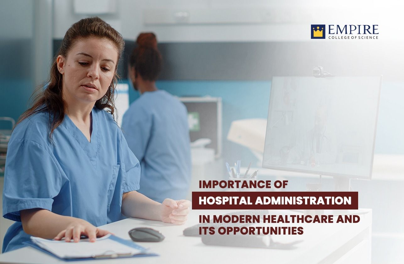 Importance of Hospital Administration in Modern Healthcare and Its Opportunities