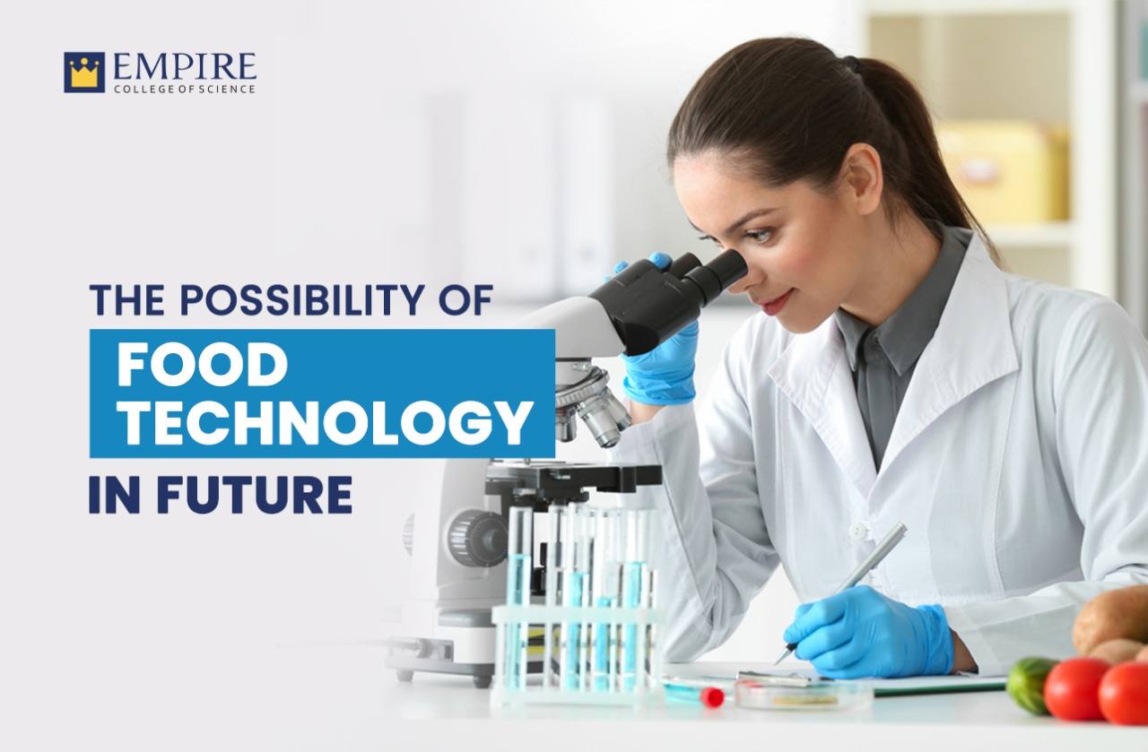 THE POSSIBILITY OF FOOD TECHNOLOGY IN FUTURE