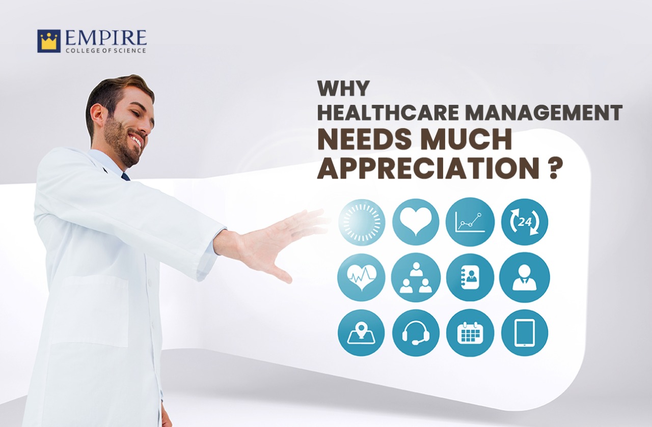WHY DOES HEALTHCARE MANAGEMENT NEED MUCH APPRECIATION?