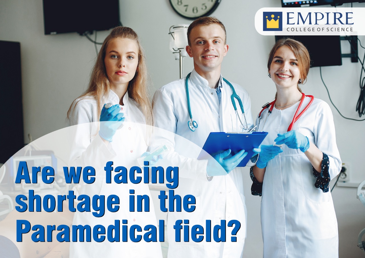 Are we facing shortage in the paramedical field?