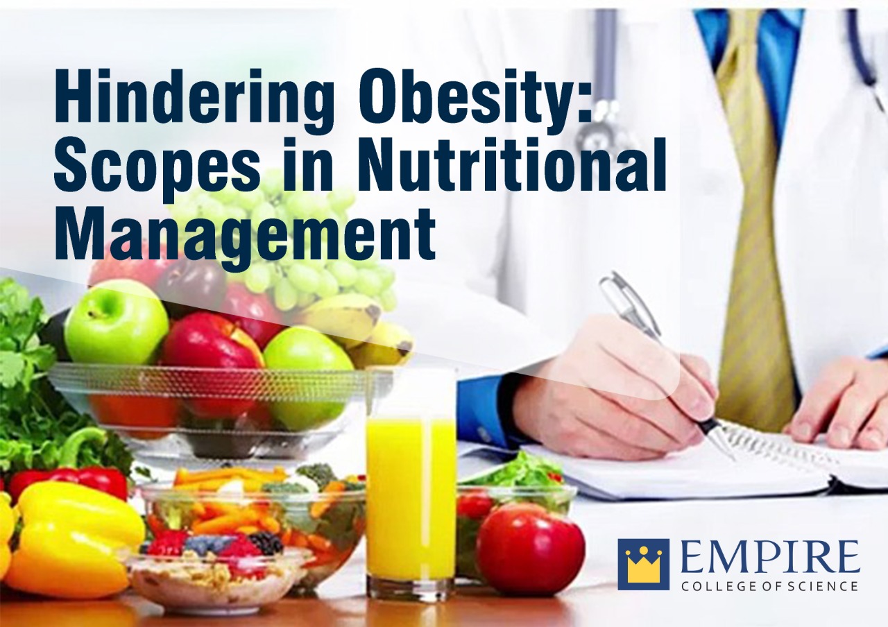 Hindering Obesity: Scopes in Nutritional Management
