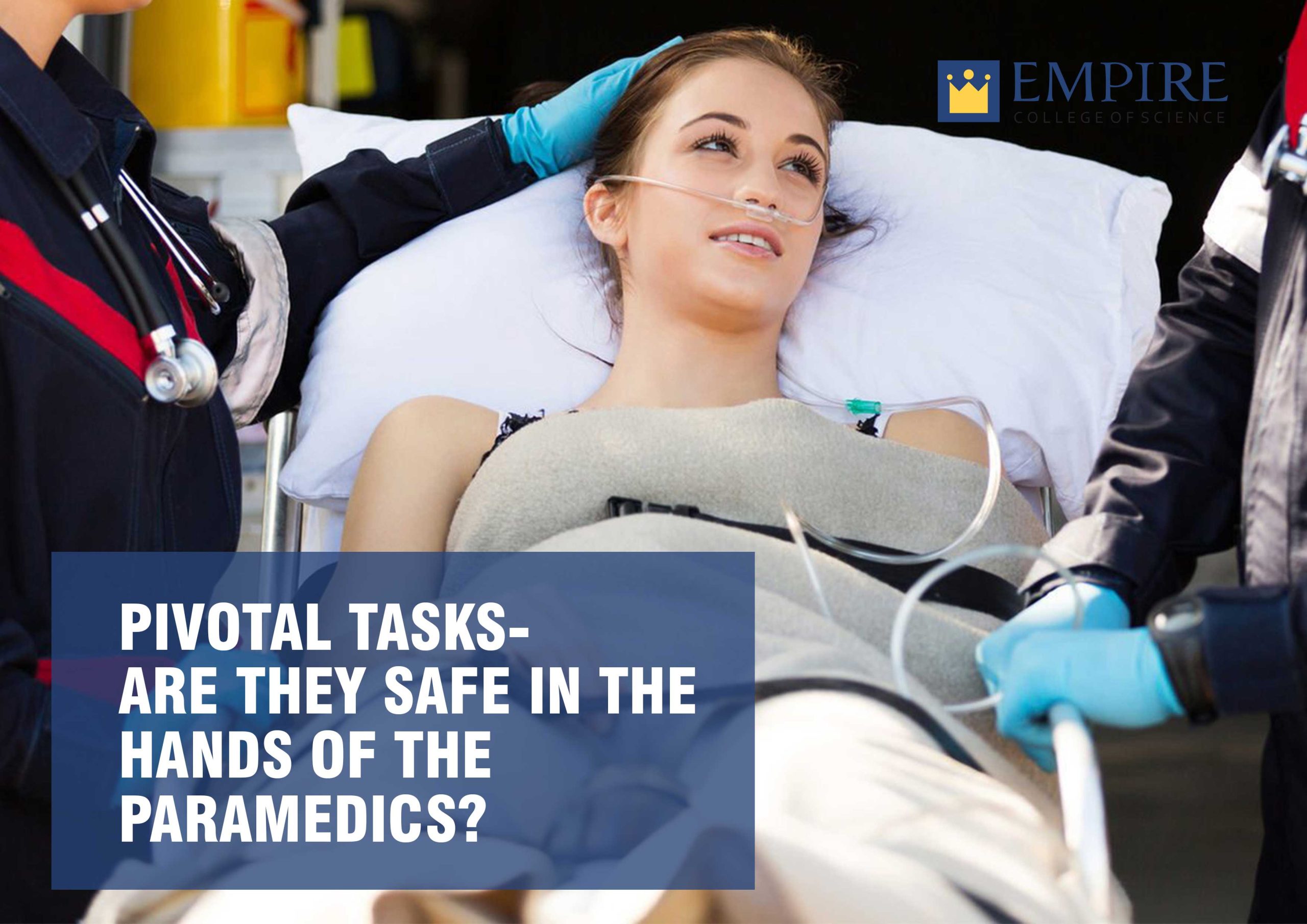Pivotal tasks- Are they safe in the hands of the paramedics